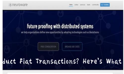 TPWallet Can't Conduct Fiat Transactions? Here's What You Need to Know