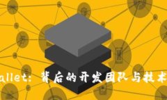 TPWallet: 背后的开发团队与技术背景
